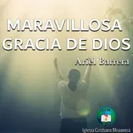 Maravillosa gracia de Dios - Ariel Barrera