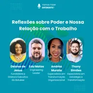 Ep. 79 - Reflexões sobre Poder e Nossa Relação com o Trabalho