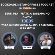 Formação Profissional-T3E09: "Tudo que sei é que nada sei" - a sabedoria de Sócrates