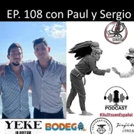 EP. 108 con Sergio y Paul Ardila de Colombia