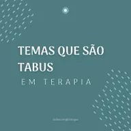 #59 TEMAS QUE SÃO TABUS EM TERAPIA