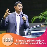 1205. Primicia perfumada y agradable para el Señor | Ptr Mario Lima V