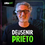 GEPETO DA VIDA REAL: ELE CRIOU O FOFÃO E OUTROS BRINQUEDOS - Deusenir Prieto | LendaCast #184