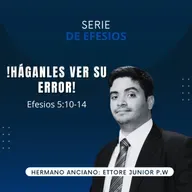 Efesios 5:10-14| !Háganles ver su error! | IBHV