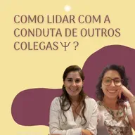 #53 COMO LIDAR COM A CONDUTA DE OUTROS COLEGAS PSI?