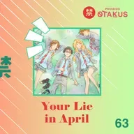 #63 Your Lie in April