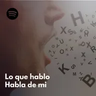 86. Lo que hablo, habla de mi