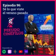 Ep.96 Sé lo que viste el verano pasado