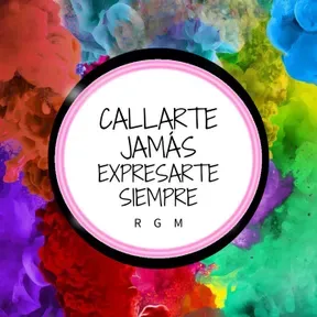 Callarte jamás, expresarte siempre