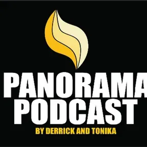 Derrick & Tonika - Panorama Podcast Radio