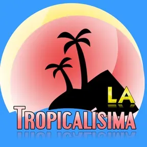 LA TROPICALISIMA