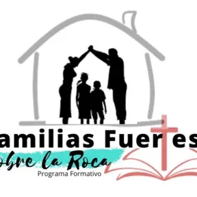 Familia Fuertes Sobre La Roca.