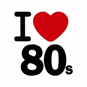 I love 80s