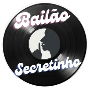 Bailão Secretinho