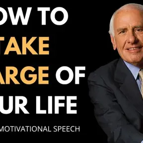 Jim Rohn - How To Take Charge