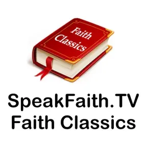 Faith Classics - SpeakFaith.TV