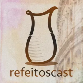 Refeitoscast