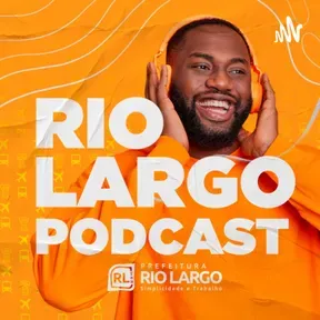 Rio Largo Podcast