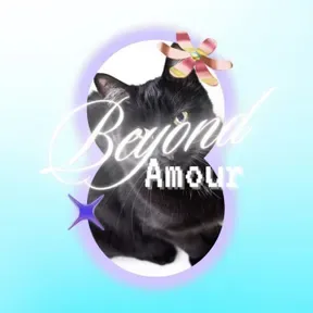 Beyond Amours