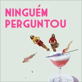 Ninguém Perguntou