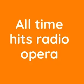 All time hits radio opera