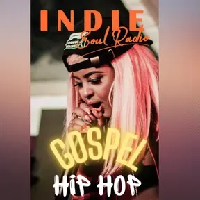 INDIE SOUL RADIO GOSPEL HIP HOP