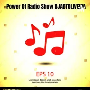 Power Of radio show djadtoliveira