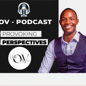 OV Podcast “Provoking Perspectives.”