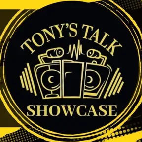 Tony's Talk Showcase