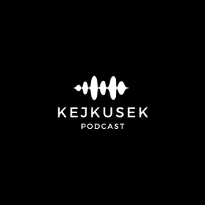 KEJKUSEK PODCAST