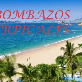 BOMBAZOS TROPICALES