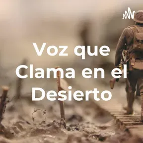 Voz que Clama en el Desierto