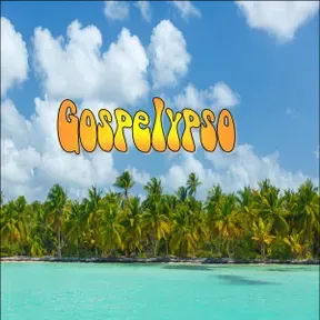 GOSPELYPSO