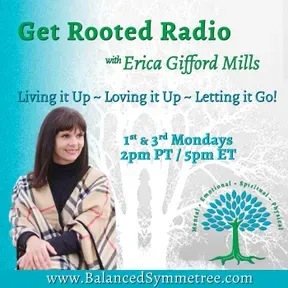 Get Rooted Radio with Erica Gifford-Mills