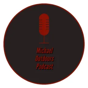 Michael Outdoors Podcast 