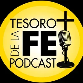 Tesoro de la FE Podcast