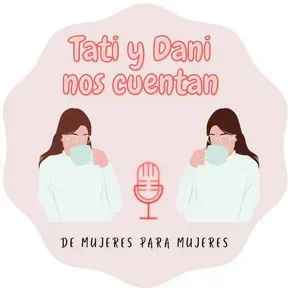 Tati y Dani nos cuentan