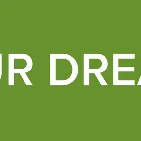YOUR DREAMS