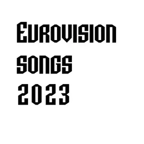 Eurovision Songs 2023