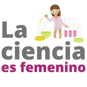 La Ciencia es Femenino