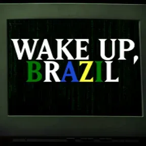 Wake Up Brazil