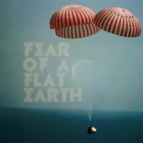 Fear Of A Flat Earth
