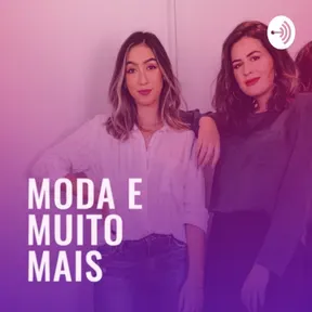 MODA E MUITO MAIS