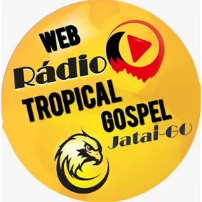 WEB RADIO TROPICAL GOSPEL