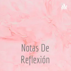 Notas De Reflexión        Yadira Matos