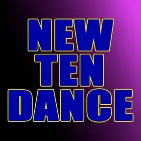 NEW TEN DANCE