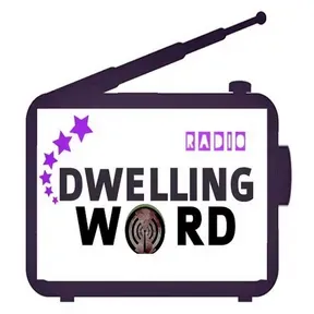 Dwelling Word Radio