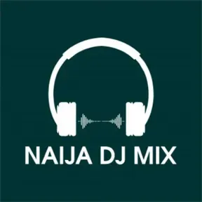 Naijadjmix Monthly Mixtape