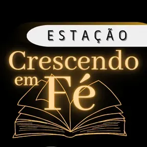 Estação Crescendo em Fé