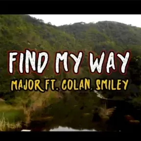 Major x Colan x Smiley - Find My Way